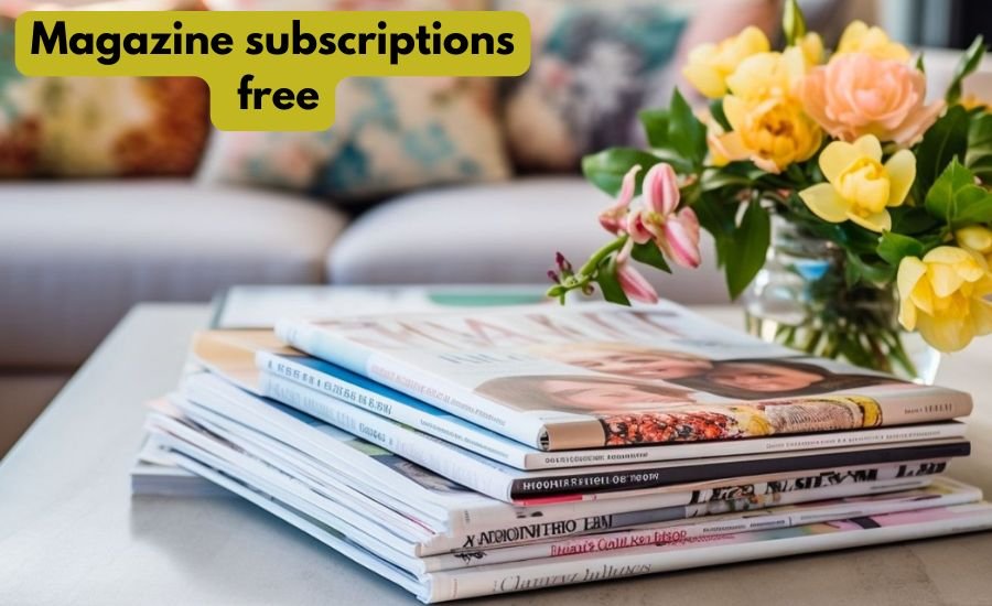 Magazine subscriptions free